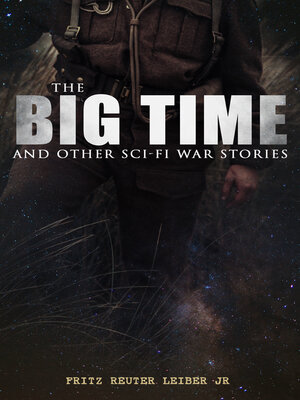 cover image of The Big Time and Other Sci-Fi War Stories